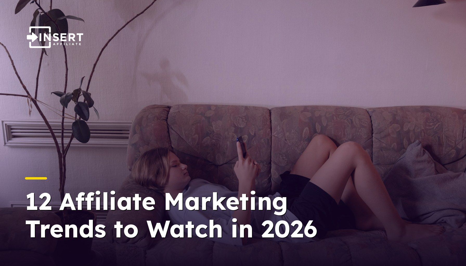 12 Affiliate Marketing Trends to Watch in 2026