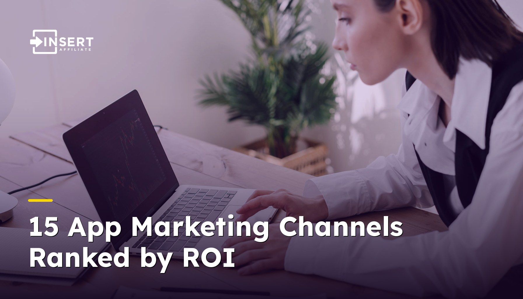 15 App Marketing Channels Ranked by ROI