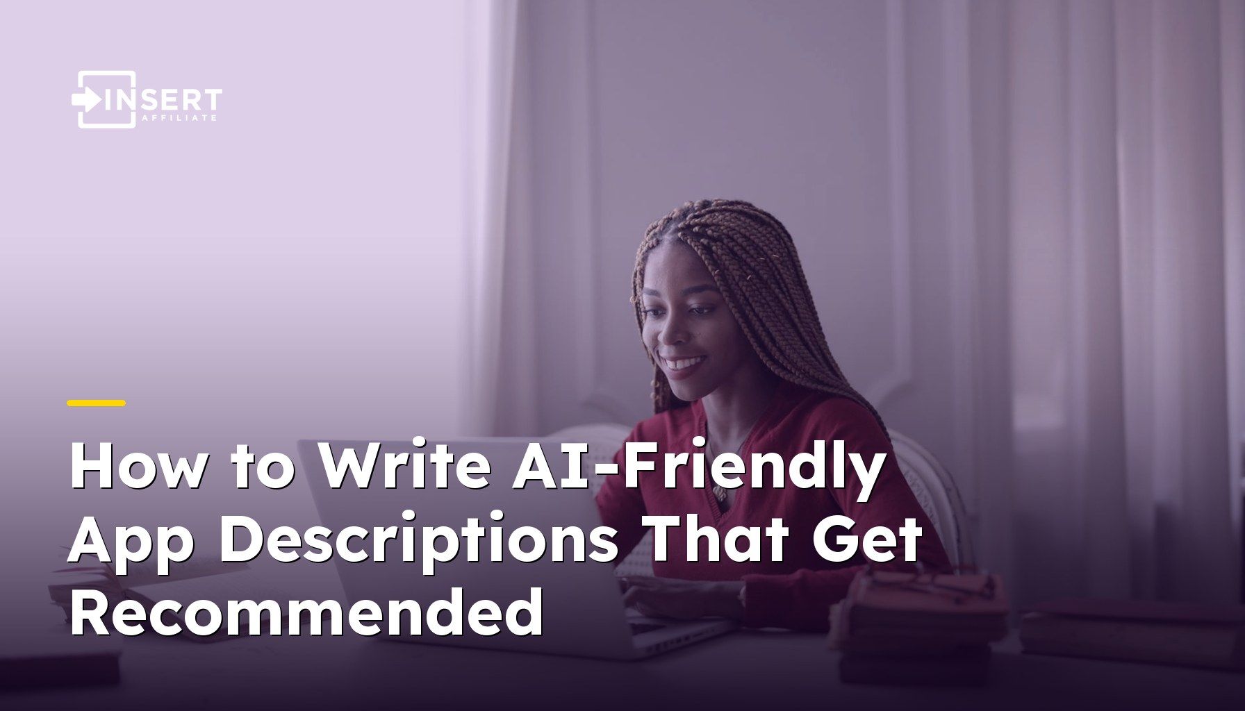 How to Write AI-Friendly App Descriptions That Get Recommended