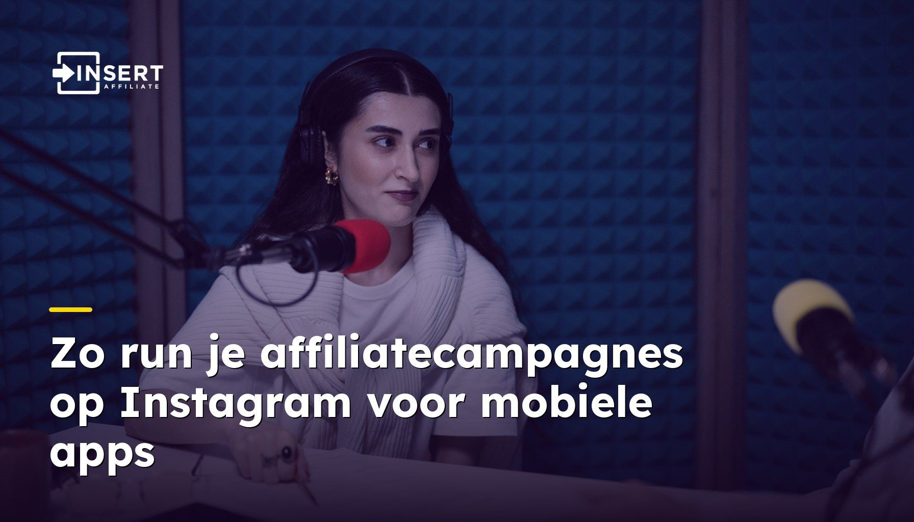 Zo run je affiliatecampagnes op Instagram voor mobiele apps
