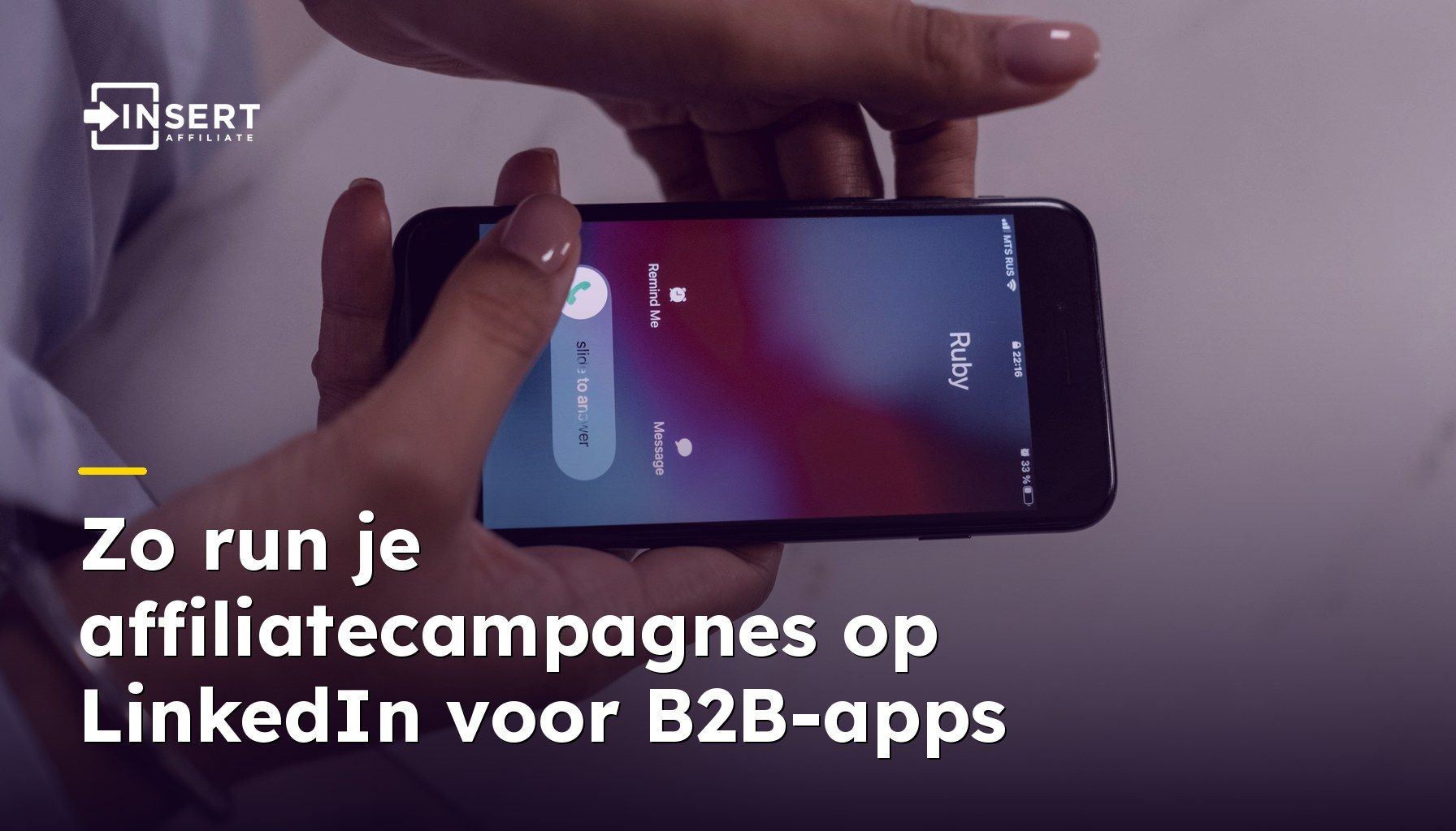 Zo run je affiliatecampagnes op LinkedIn voor B2B-apps