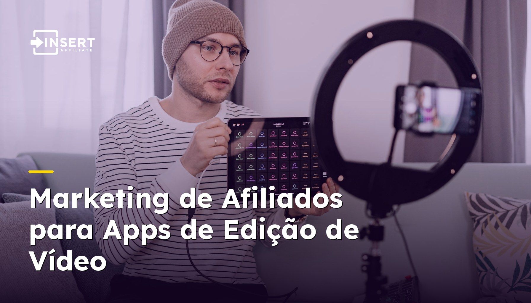 Marketing de Afiliados para Apps de Edição de Vídeo: Por Que Criadores de Tutoriais Convertem Melhor do que Anúncios