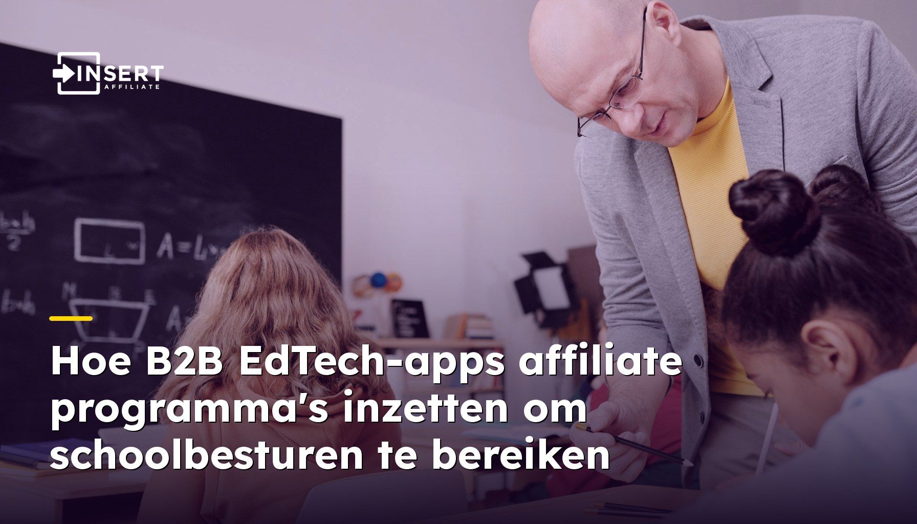 Hoe B2B EdTech-apps affiliate programma's inzetten om schoolbesturen te bereiken