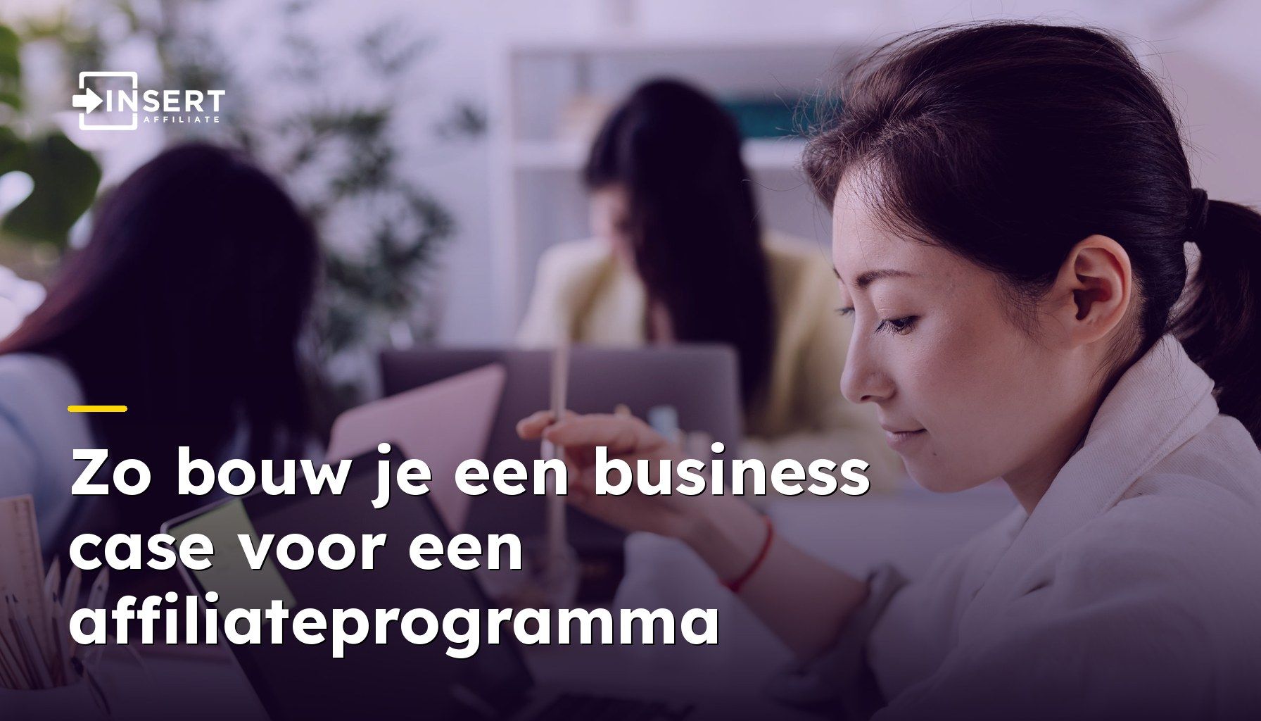 Zo bouw je een business case voor een affiliateprogramma