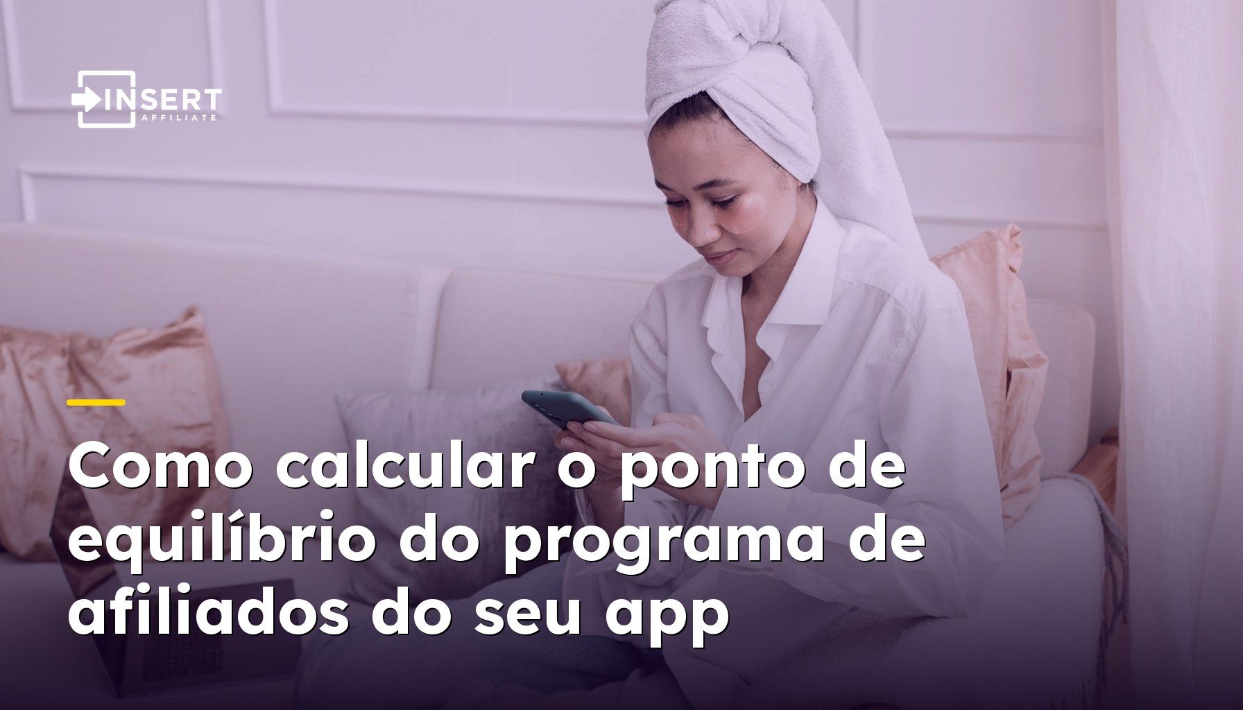Como calcular o ponto de equilíbrio do programa de afiliados do seu app