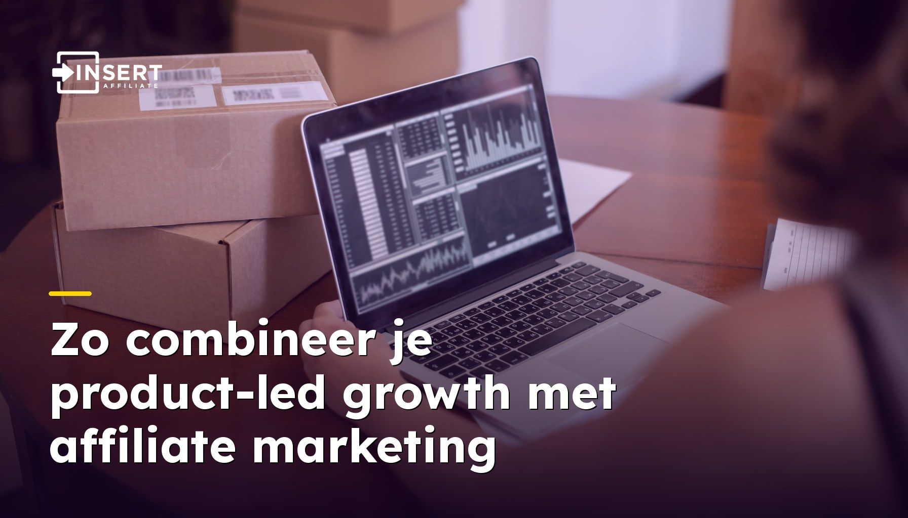 Zo combineer je product-led growth met affiliate marketing