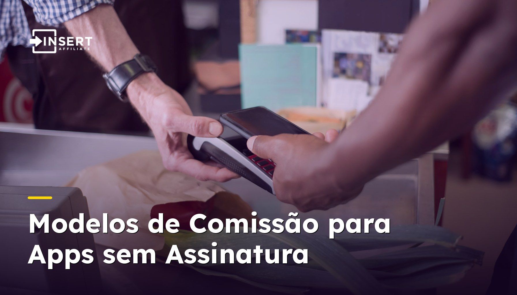 Modelos de Comissão para Apps sem Assinatura: O Que Funciona Além da Recorrência