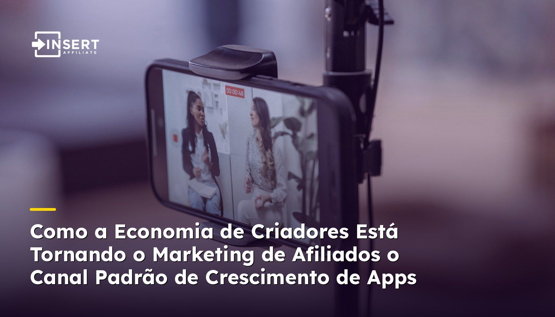 Como a Economia de Criadores Está Tornando o Marketing de Afiliados o Canal Padrão de Crescimento de Apps