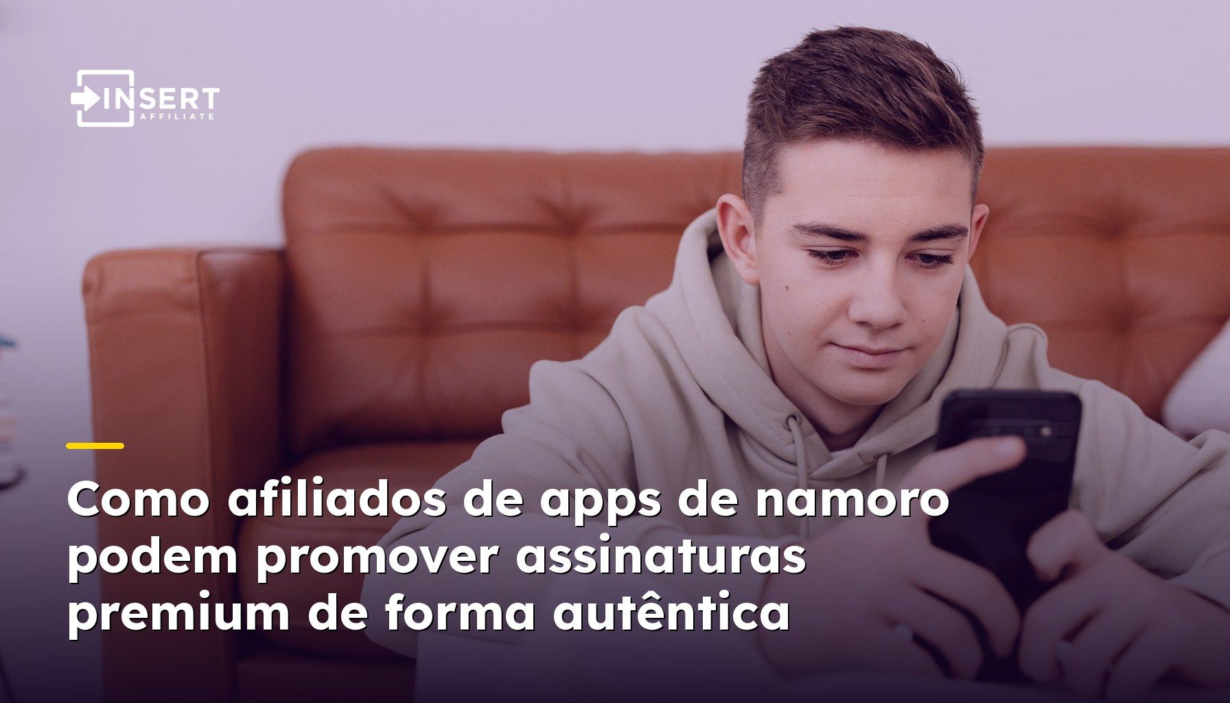 Como afiliados de apps de namoro podem promover assinaturas premium de forma autêntica