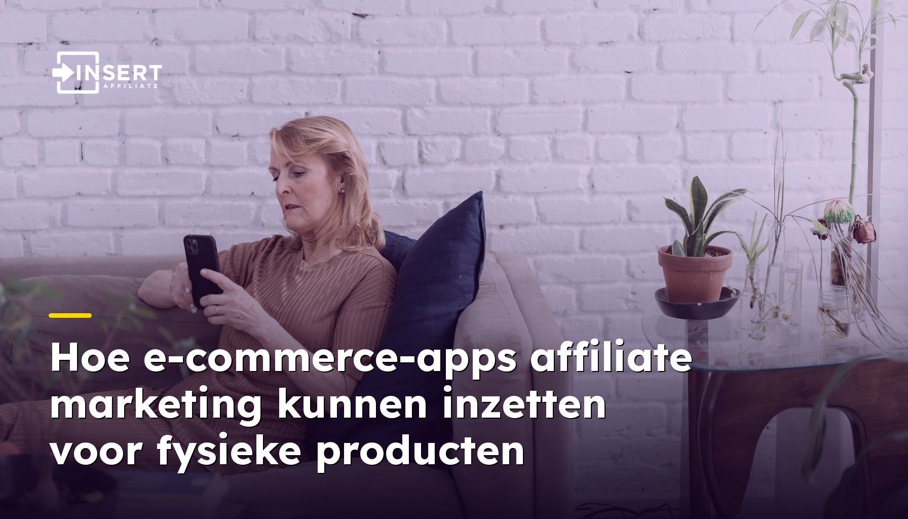 Hoe e-commerce-apps affiliate marketing kunnen inzetten voor fysieke producten