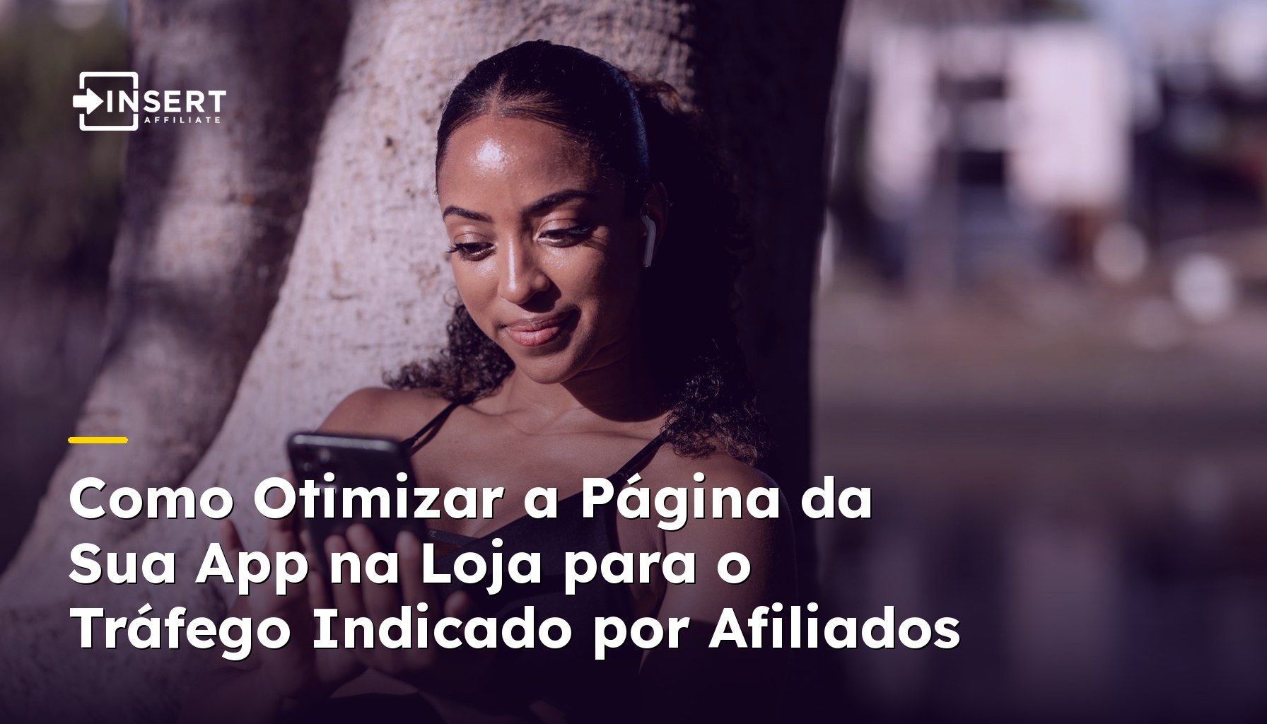 Como Otimizar a Página da Sua App na Loja para o Tráfego Indicado por Afiliados