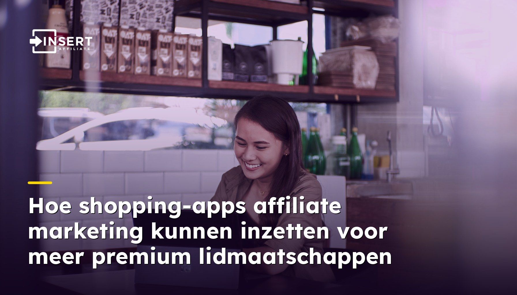Hoe shopping-apps affiliate marketing kunnen inzetten voor meer premium lidmaatschappen