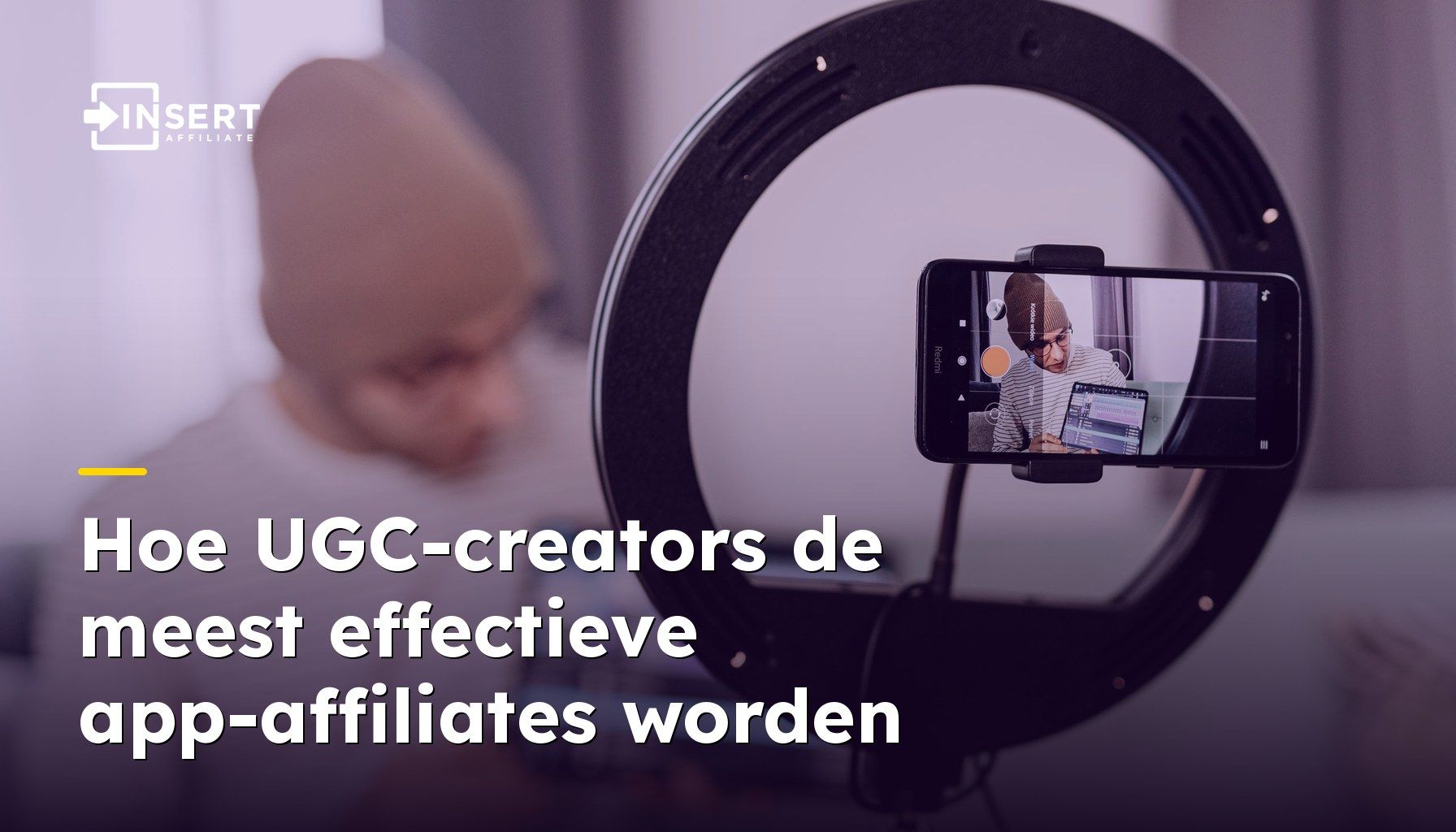 Hoe UGC-creators de meest effectieve app-affiliates worden