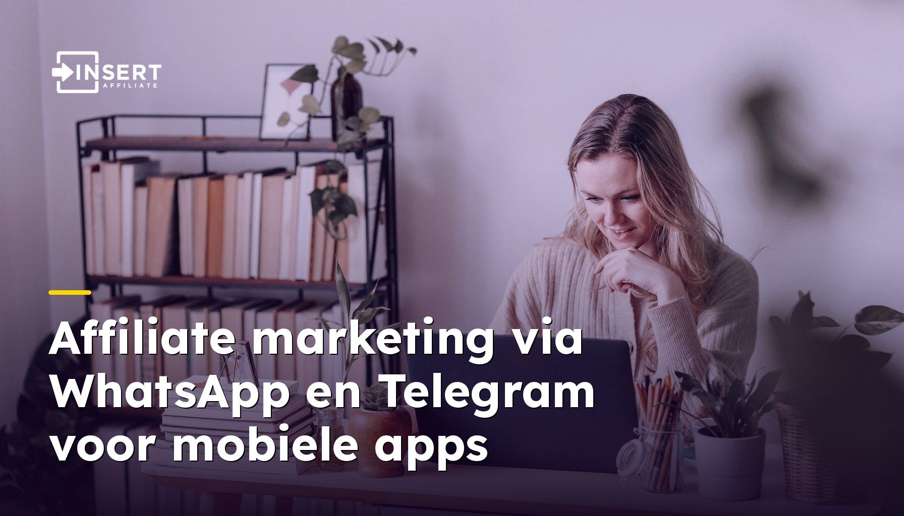 Affiliate marketing via WhatsApp en Telegram voor mobiele apps